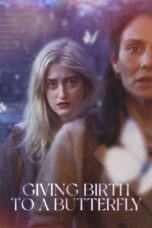 Giving Birth to a Butterfly 2021 Subtitle Indonesia
