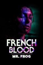 French Blood 3 – Mr Frog 2020 Subtitle Indonesia