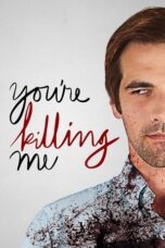 You re Killing Me 2015 Subtitle Indonesia